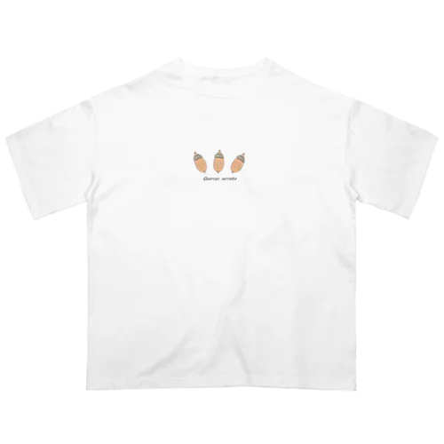 ドングリシリーズ【コナラ Quercus serrata】 オーバーサイズTシャツ