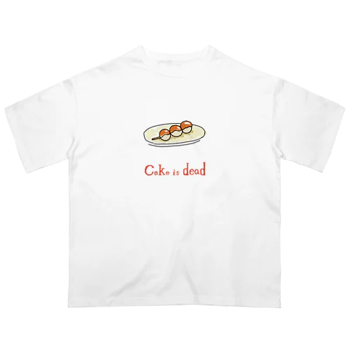 CAKE IS DEAD（みたらし） オーバーサイズTシャツ