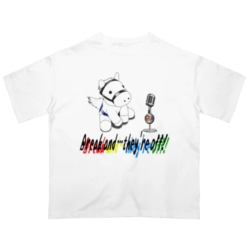 Break and…they're off!（白毛） オーバーサイズTシャツ