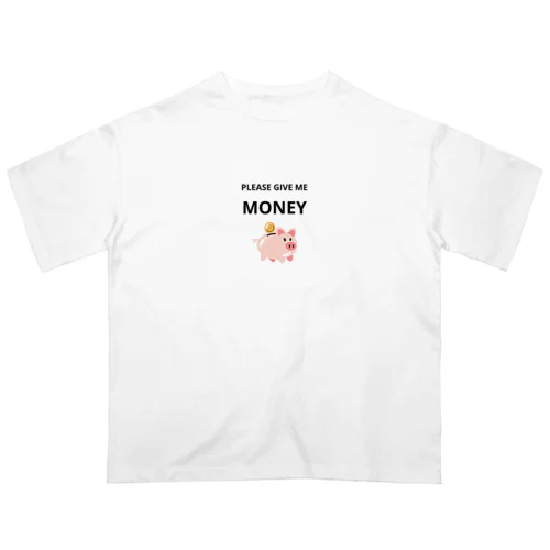 Please give me MONEY オーバーサイズTシャツ