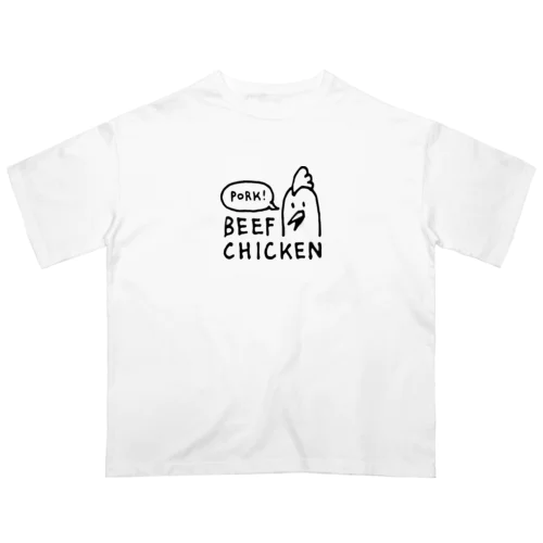 BEEF CHICKEN Oversized T-Shirt