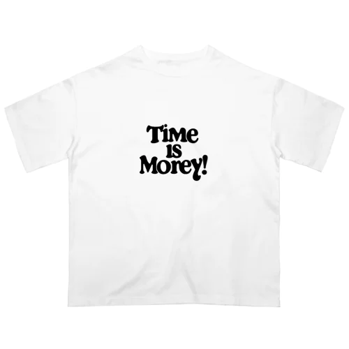 Time is money!　時は金なり！ オーバーサイズTシャツ