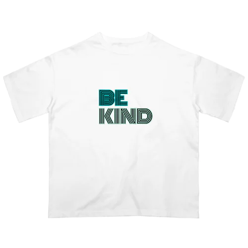 Be kind  オーバーサイズTシャツ