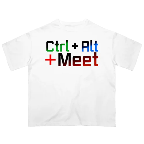 Ctrl+Alt+Meet オーバーサイズTシャツ