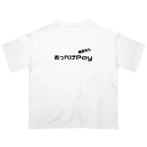 【おっぺけPay】 Oversized T-Shirt