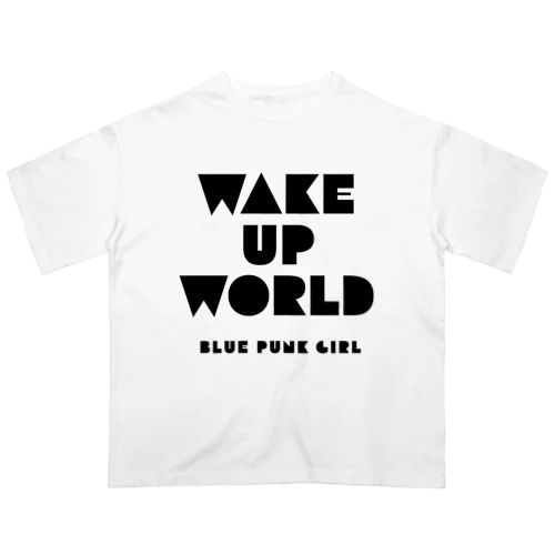 WAKE UP WORLD オーバーサイズTシャツ