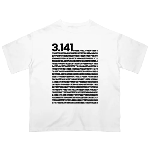 3.14 円周率の日 数学 非合理数 円周率 オーバーサイズTシャツ