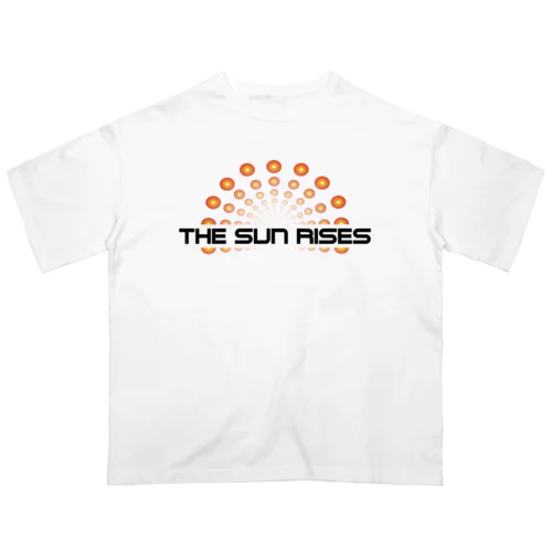 THE SUN RISES（太陽の輝き）✨ Oversized T-Shirt
