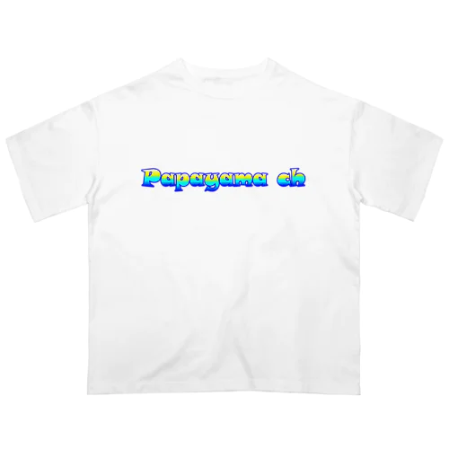 Papayamaオリジナルグッズ Oversized T-Shirt