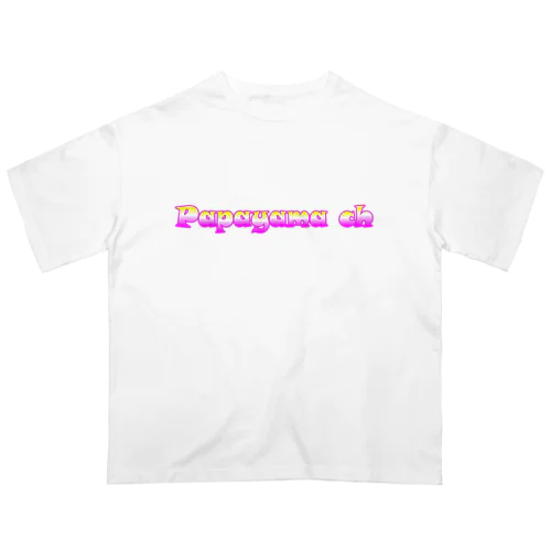 Papayamachオリジナルグッズ オーバーサイズTシャツ