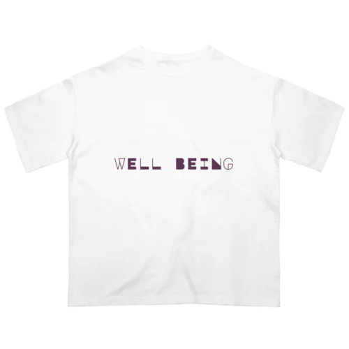 WELL BEING (ウェル • ビーイング オーバーサイズTシャツ