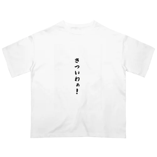 関西弁おもしろフレーズ Oversized T-Shirt