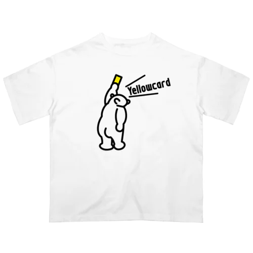 Yellowcardを提示する熊 Oversized T-Shirt