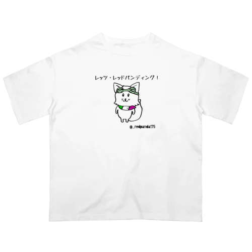 レッツ・レッドパンディング Oversized T-Shirt