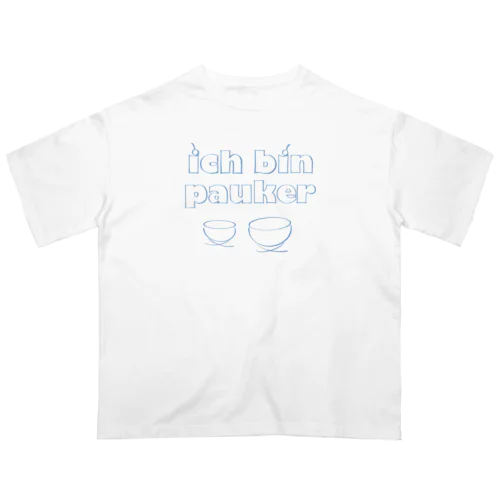 Ich bin Pauker    パウケン　ティンパニ　 オーバーサイズTシャツ