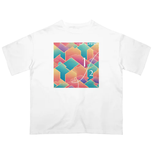 HALF SUMMER 015 オーバーサイズTシャツ