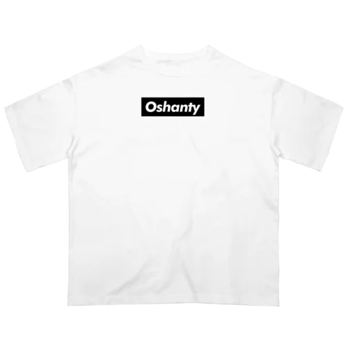 Oshanty　おしゃんてぃー　オシャン　おしゃれ Oversized T-Shirt