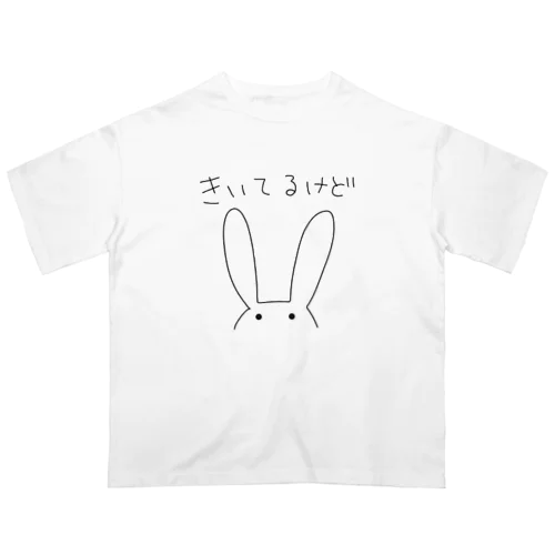 聞いてるけどうさぎ Oversized T-Shirt