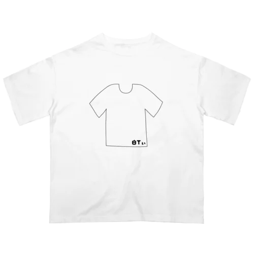 白Ｔぃ Oversized T-Shirt