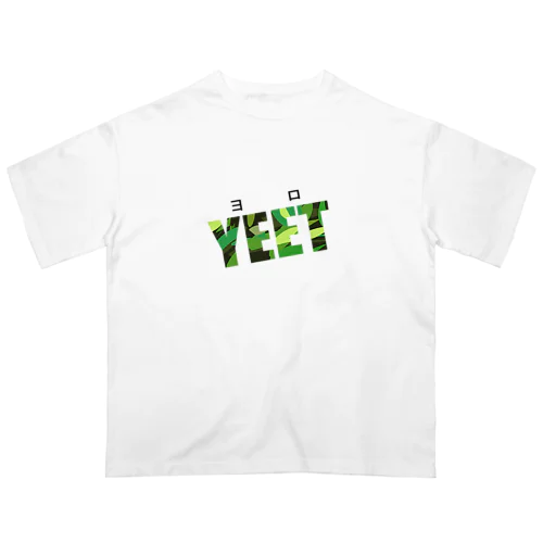 YEET（ヨロ） Oversized T-Shirt