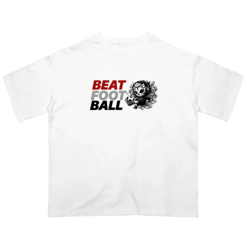 Beat football_"火の鳥0001" オーバーサイズTシャツ
