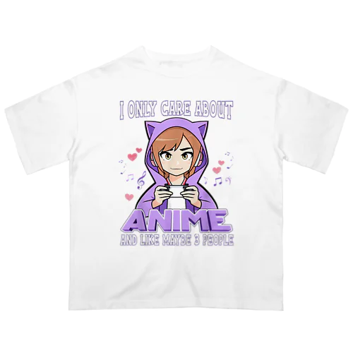 アニメガール - アニメと多分3人くらいしか興味がない オーバーサイズTシャツ