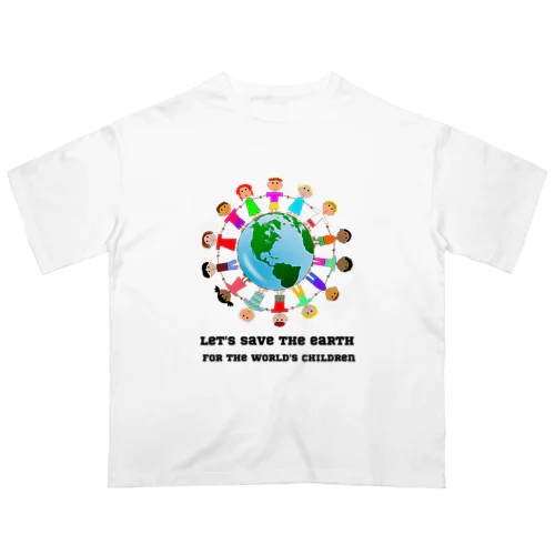 SAVE EARTH FOR CHILDREN (9) Oversized T-Shirt