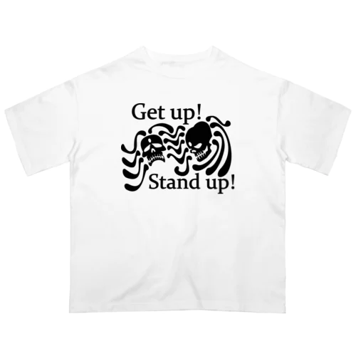 Get Up! Stand Up!(黒) オーバーサイズTシャツ