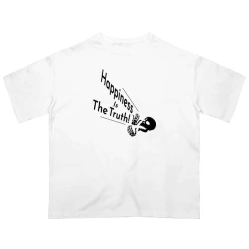 Happiness Is The Truth!（黒） Oversized T-Shirt
