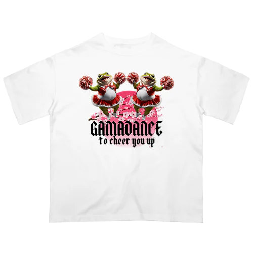 GAMADANCE to cheer you up⑩ Oversized T-Shirt
