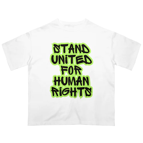 Stand United for Human Rights オーバーサイズTシャツ