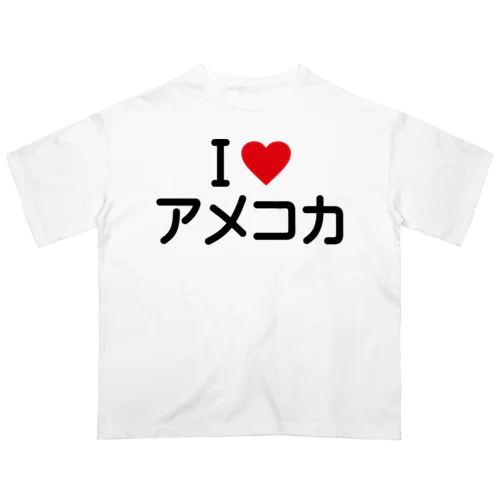 I LOVE アメコカ / アイラブアメコカ Oversized T-Shirt