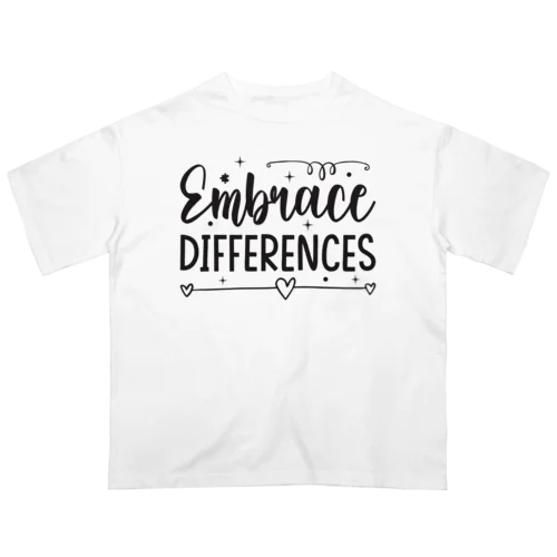 Embrace Diferences Tshirt Oversized T-Shirt