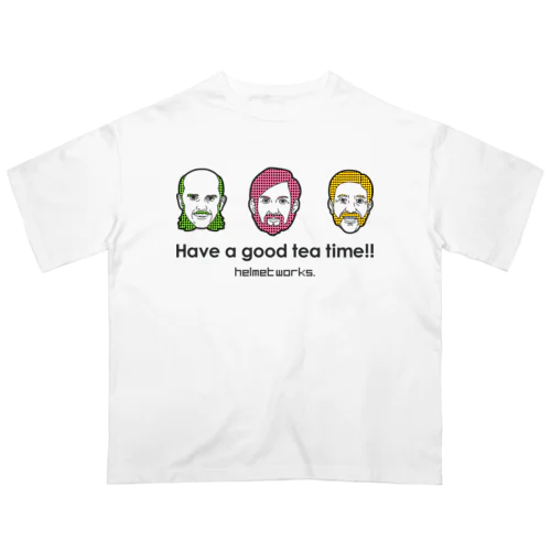 オジ・Have a good tea time!! オーバーサイズTシャツ