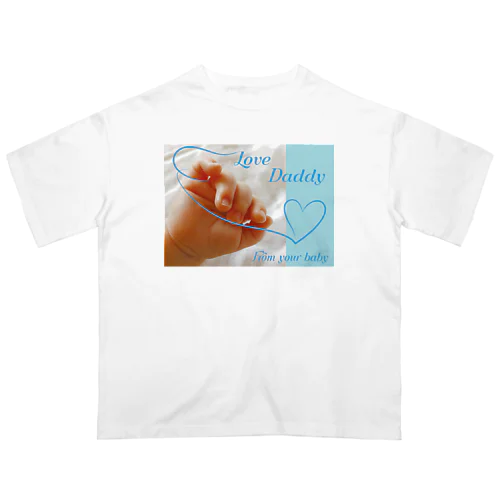 Love daddy-happy baby hands-ハッピーベイビーハンズ-  オーバーサイズTシャツ