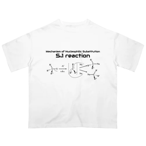 SN1反応（有機化学） Oversized T-Shirt