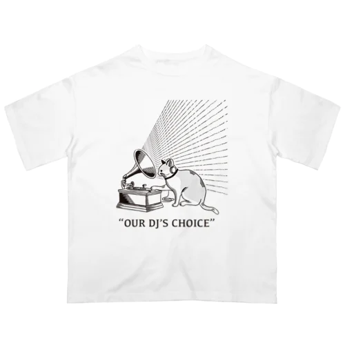 OUR DJ’S CHOICE オーバーサイズTシャツ