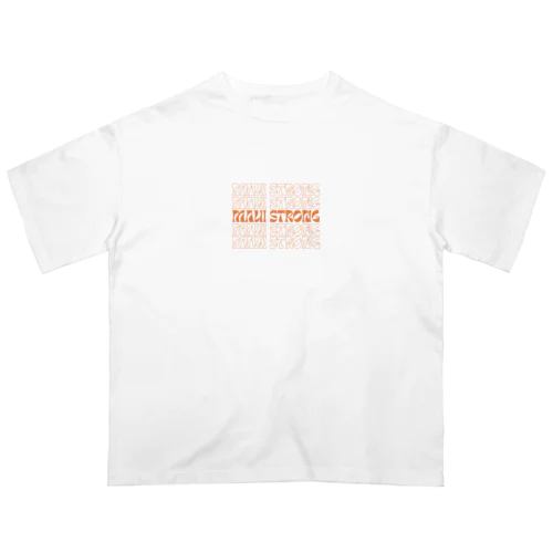 MAUI STRONG オーバーサイズTシャツ