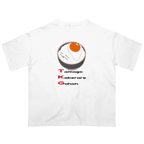TKG 卵かけられご飯 Oversized T-Shirt