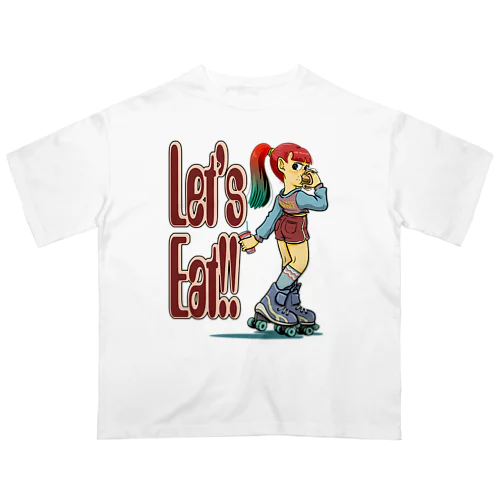 “let's eat!!" オーバーサイズTシャツ