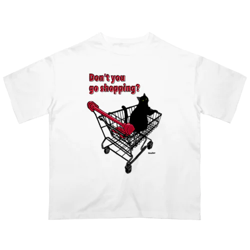 Don't you go shopping? オーバーサイズTシャツ