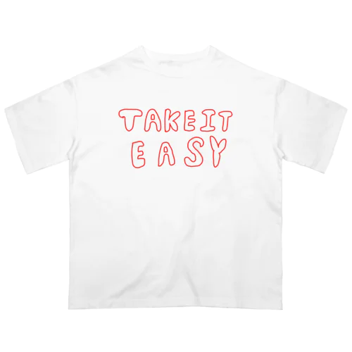 クソ字TAKE IT EASY Oversized T-Shirt