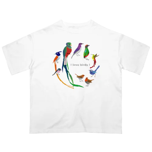 I love birds E 特大 オーバーサイズTシャツ