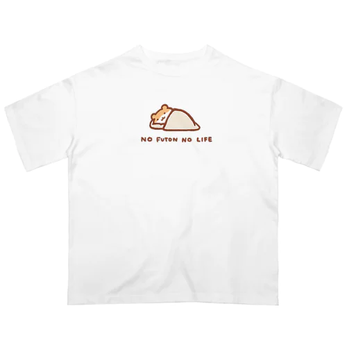 NO 布団 NO LIFE オーバーサイズTシャツ