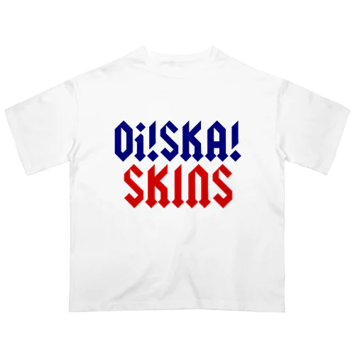 Oi SKA Skins オーバーサイズTシャツ