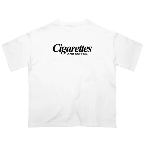 “Cigarettes and coffee” Oversized T-Shirt