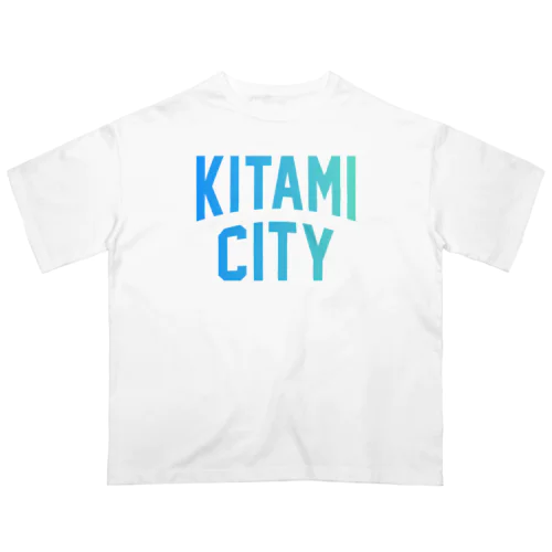 北見市 KITAMI CITY Oversized T-Shirt