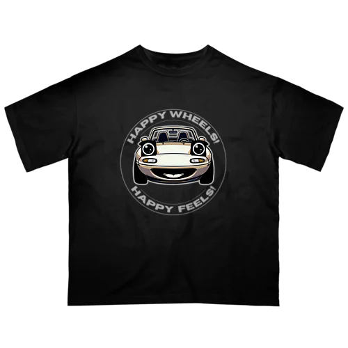ロードスターでハッピーホイール！ハッピーフィーリング！ Oversized T-Shirt