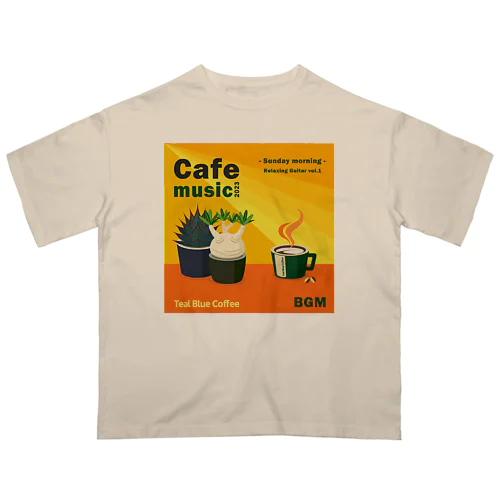 Cafe music2023 -Sunday morning- Oversized T-Shirt