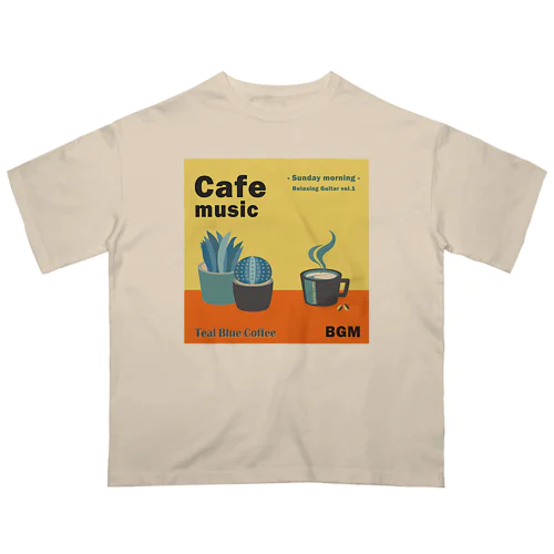 Cafe music  -Sunday morning- Oversized T-Shirt